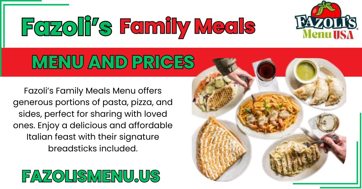 Fazoli’s Family Meals Menu USA