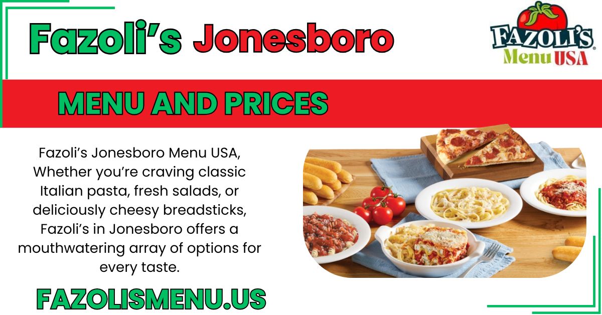 Fazoli's Jonesboro Menu USA